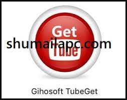 Gihosoft TubeGet Crack